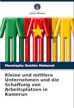 Kleine und mittlere Unternehmen und die Schaffung von Arbeitsplätzen in Kamerun