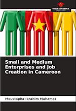 Small and Medium Enterprises and Job Creation in Cameroon