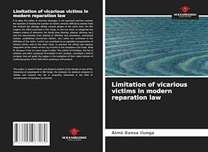 Limitation of vicarious victims in modern reparation law