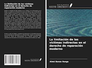 La limitación de las víctimas indirectas en el derecho de reparación moderno