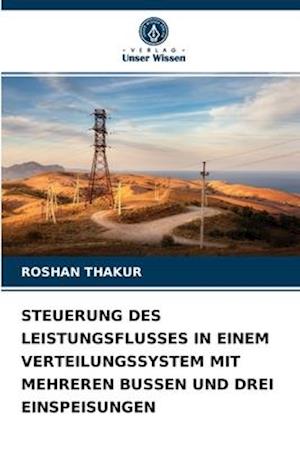 STEUERUNG DES LEISTUNGSFLUSSES IN EINEM VERTEILUNGSSYSTEM MIT MEHREREN BUSSEN UND DREI EINSPEISUNGEN