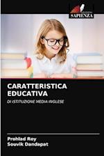 CARATTERISTICA EDUCATIVA