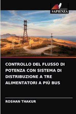 CONTROLLO DEL FLUSSO DI POTENZA CON SISTEMA DI DISTRIBUZIONE A TRE ALIMENTATORI A PIÙ BUS