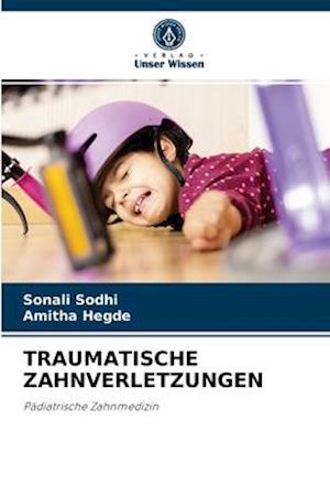 TRAUMATISCHE ZAHNVERLETZUNGEN