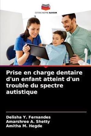 Prise en charge dentaire d'un enfant atteint d'un trouble du spectre autistique