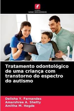 Tratamento odontológico de uma criança com transtorno do espectro do autismo