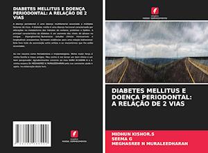 DIABETES MELLITUS E DOENÇA PERIODONTAL: A RELAÇÃO DE 2 VIAS