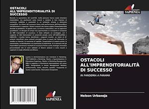 OSTACOLI ALL'IMPRENDITORIALITÀ DI SUCCESSO