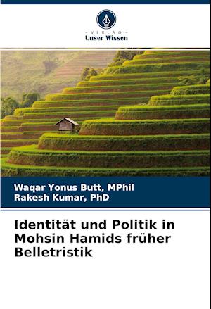 Identität und Politik in Mohsin Hamids früher Belletristik