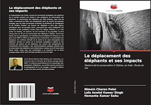 Le déplacement des éléphants et ses impacts