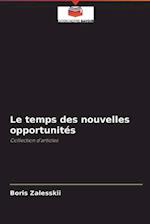 Le temps des nouvelles opportunités