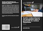 Gestión medioambiental: una perspectiva sobre la generación de residuos industriales