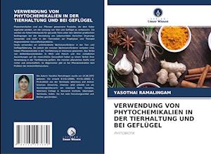 VERWENDUNG VON PHYTOCHEMIKALIEN IN DER TIERHALTUNG UND BEI GEFLÜGEL