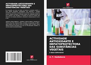 ACTIVIDADE ANTIOXIDANTE E HEPATOPROTECTORA DAS SUBSTÂNCIAS VEGETAIS