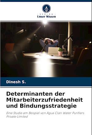 Determinanten der Mitarbeiterzufriedenheit und Bindungsstrategie