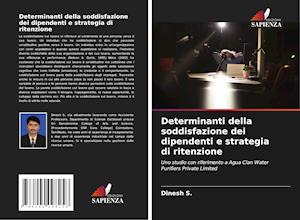 Determinanti della soddisfazione dei dipendenti e strategia di ritenzione