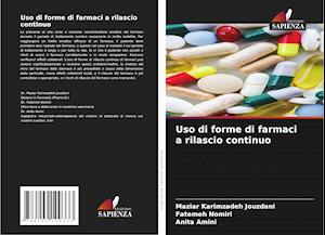 Uso di forme di farmaci a rilascio continuo