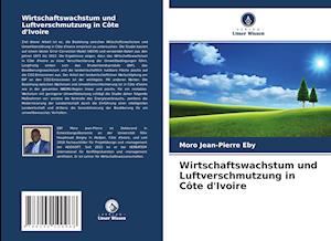 Wirtschaftswachstum und Luftverschmutzung in Côte d'Ivoire