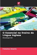 O Essencial no Ensino da Língua Inglesa