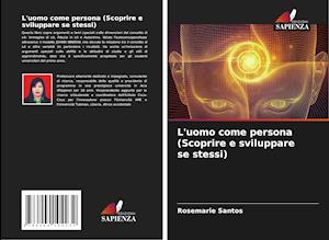 L'uomo come persona (Scoprire e sviluppare se stessi)