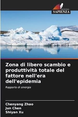 Zona di libero scambio e produttività totale del fattore nell'era dell'epidemia