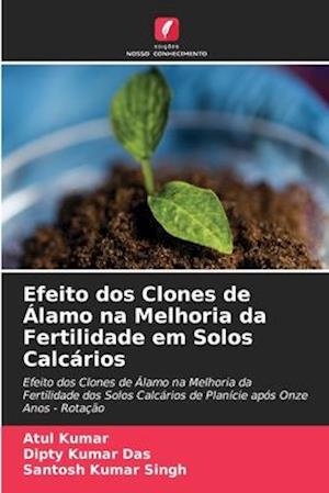 Efeito dos Clones de Álamo na Melhoria da Fertilidade em Solos Calcários