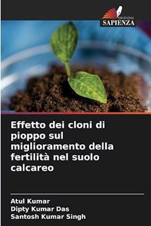 Effetto dei cloni di pioppo sul miglioramento della fertilità nel suolo calcareo