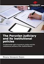 The Peruvian Judiciary and its institutional policies