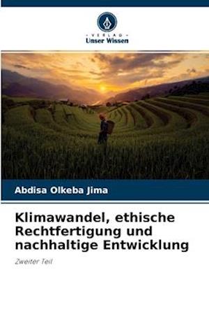 Klimawandel, ethische Rechtfertigung und nachhaltige Entwicklung