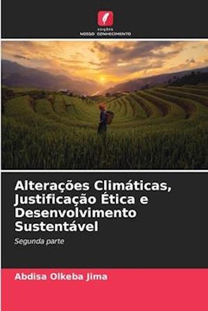 Alterações Climáticas, Justificação Ética e Desenvolvimento Sustentável