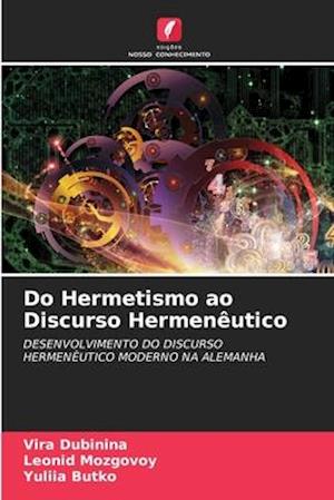 Do Hermetismo ao Discurso Hermenêutico