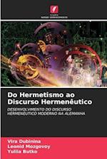 Do Hermetismo ao Discurso Hermenêutico