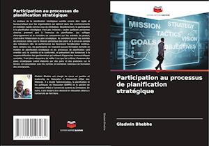 Participation au processus de planification stratégique