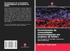 Envolvimento de comunidades locais/indígenas em projetos de REDD+