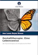 Gestalttherapie: Eine Lebensweise