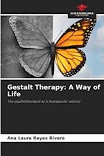 Gestalt Therapy: A Way of Life