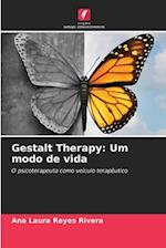 Gestalt Therapy: Um modo de vida