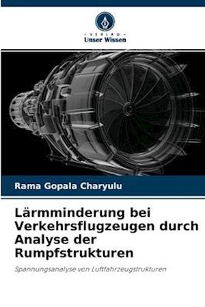 Lärmminderung bei Verkehrsflugzeugen durch Analyse der Rumpfstrukturen