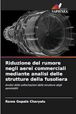 Riduzione del rumore negli aerei commerciali mediante analisi delle strutture della fusoliera