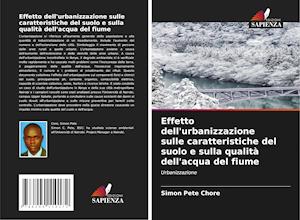 Effetto dell'urbanizzazione sulle caratteristiche del suolo e sulla qualità dell'acqua del fiume