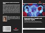 Reproductive health and abortion rights