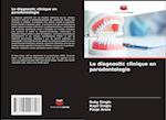 Le diagnostic clinique en parodontologie