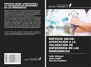 ENFOQUE ABCDE: APORTACIÓN A LA VALORACIÓN DE ENFERMERÍA EN LAS EMERGENCIAS