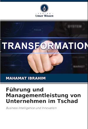 Führung und Managementleistung von Unternehmen im Tschad