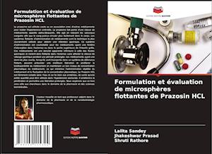 Formulation et évaluation de microsphères flottantes de Prazosin HCL