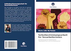 Selbstbestimmungsarbeit für Sexarbeiterinnen