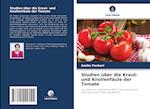 Studien über die Kraut- und Knollenfäule der Tomate