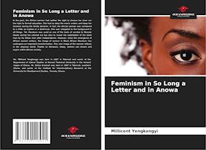 Feminism in So Long a Letter and in Anowa