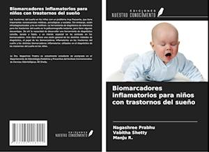 Biomarcadores inflamatorios para niños con trastornos del sueño