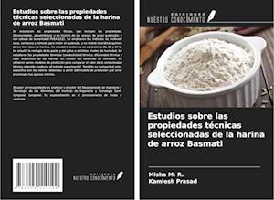 Estudios sobre las propiedades técnicas seleccionadas de la harina de arroz Basmati